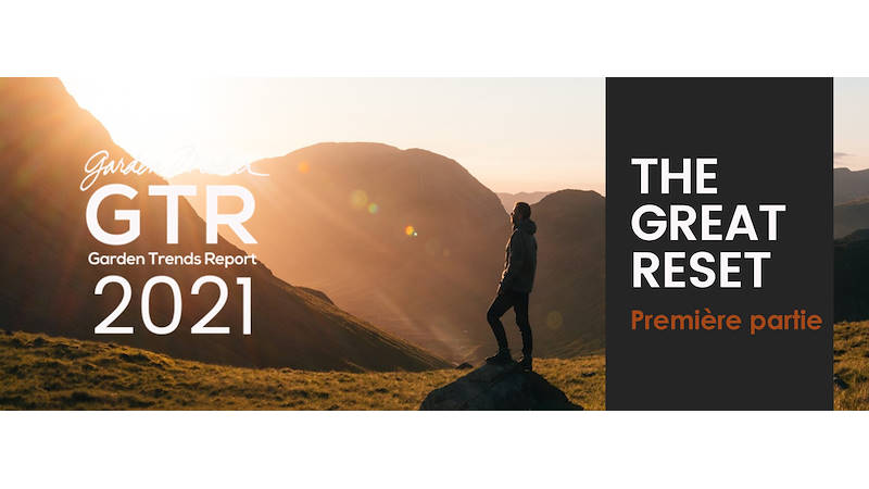 GARDEN TRENDS REPORT 2021 - Premère partie