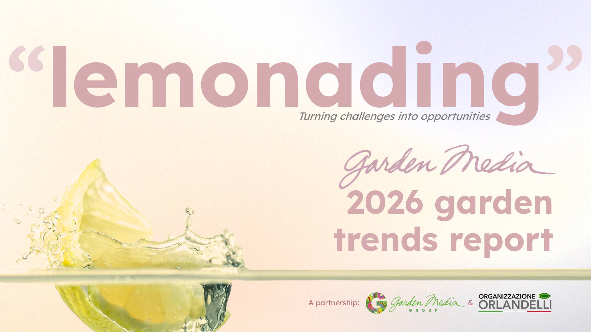"Lemonading" - Garden Trends Report 2026