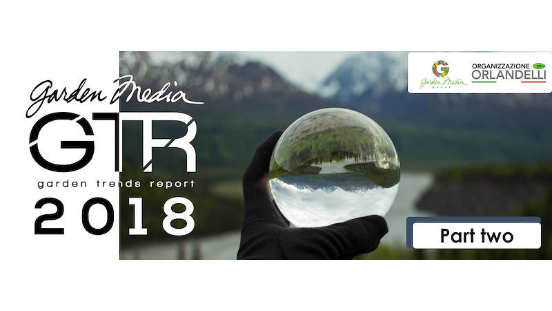 Garden Trends Report 2018 - second part