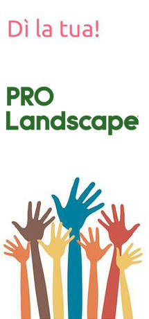 PRO Landscape: ecco cosa dicono di noi